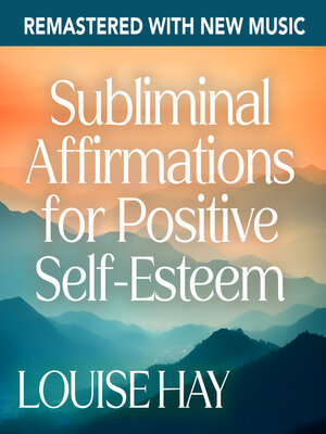 cover image of Subliminal Affirmations for Positive Self-Esteem�Remastered with New Music